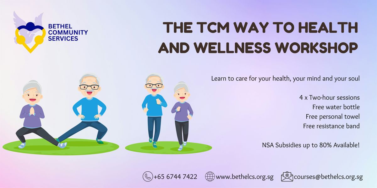 The TCM way to Health and Wellness Workshop