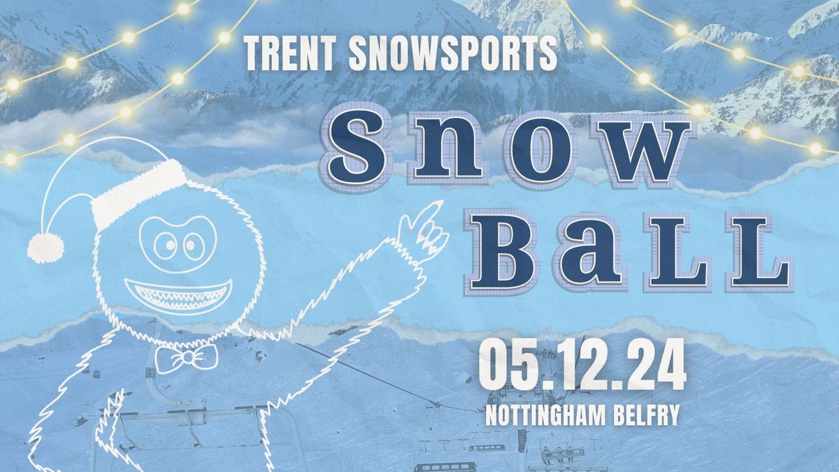 Trent Snowsports Snow Ball