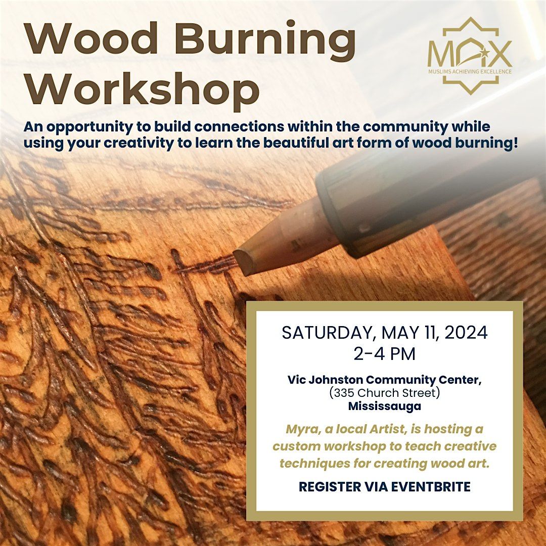 MAX Community -  Wood Burning Art Workshop - May 11
