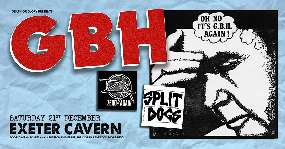 GBH \/ Zero Again \/ Split Dogs Live at Exeter Cavern