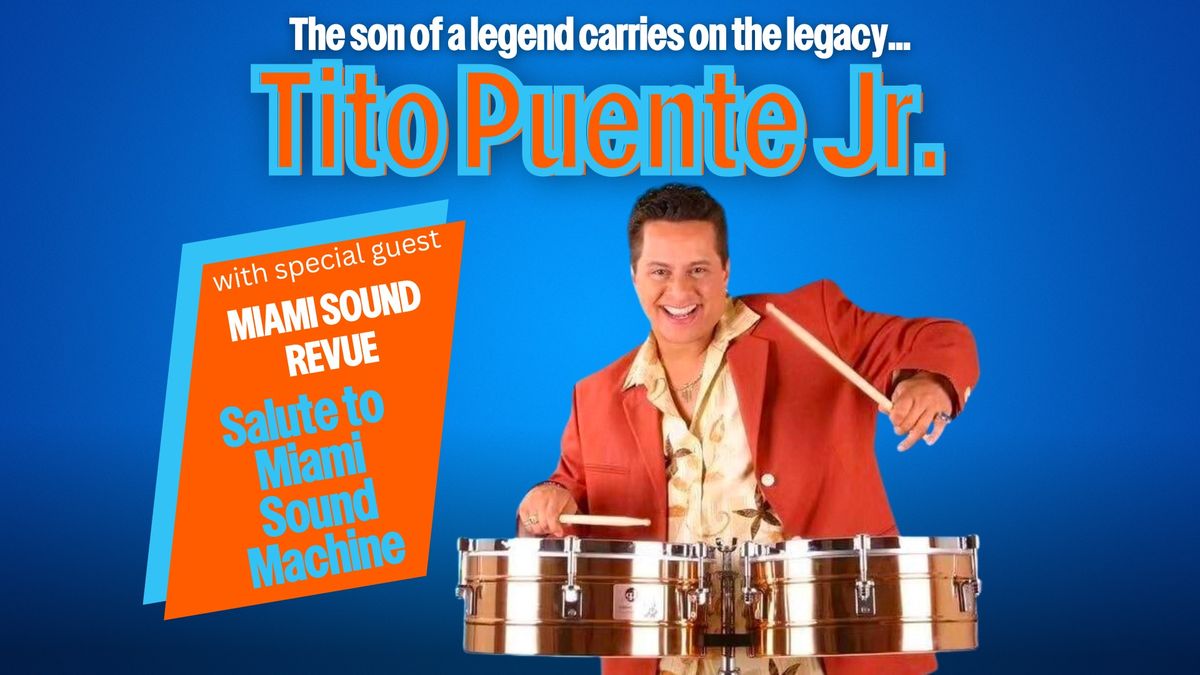 Salsa, Latin & Jazz Musician Tito Puente, Jr. with Special Guest Miami Sound Revue