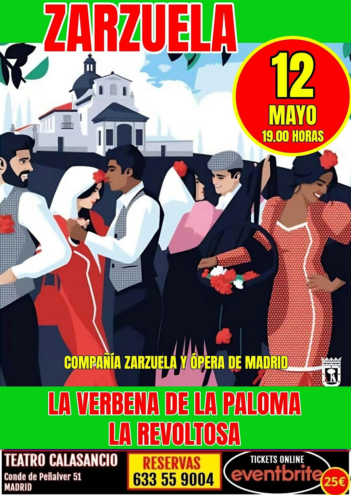 ZARZUELA. LA VERBENA DE LA PALOMA \/ LA REVOLTOSA. TEATRO CALASANCIO MADRID