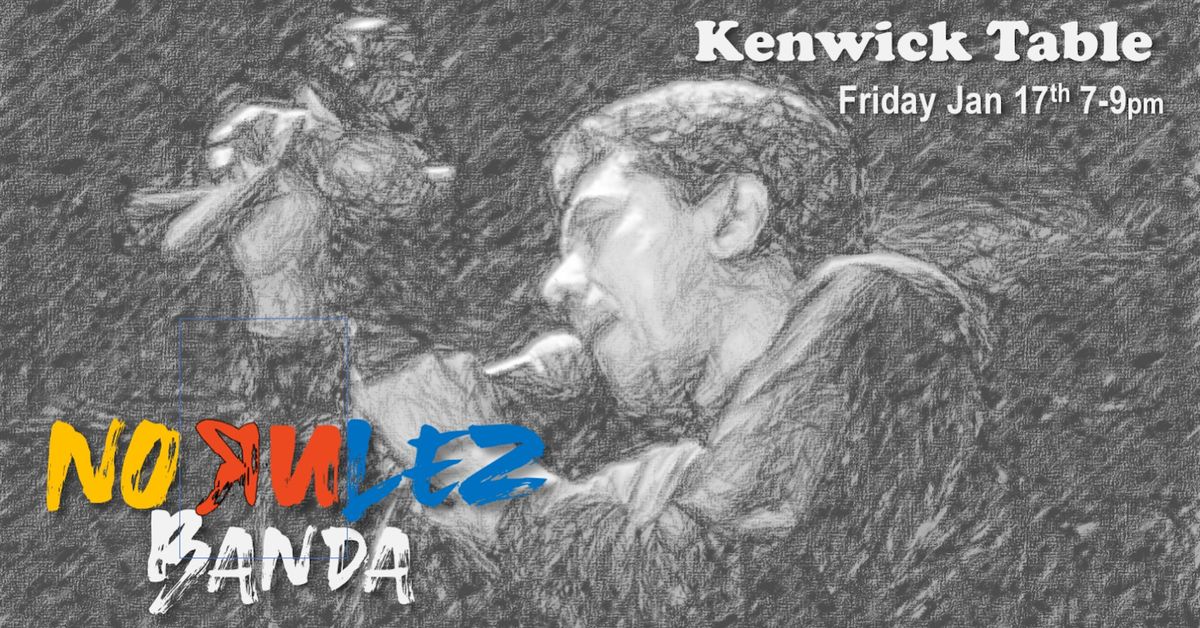 No Rulez Banda at Kenwick Table - Early Show to start your Friday night right!