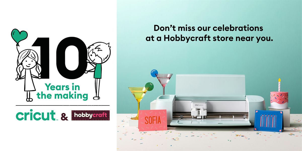 NOTTINGHAM - 10 years of Cricut\u2122 at Hobbycraft celebration event