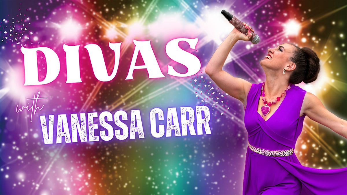 DIVAS: A Music Evening with Vanessa Carr