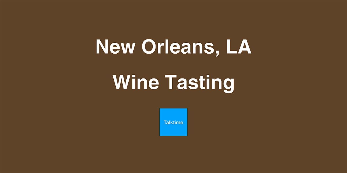 Wine Tasting - New Orleans