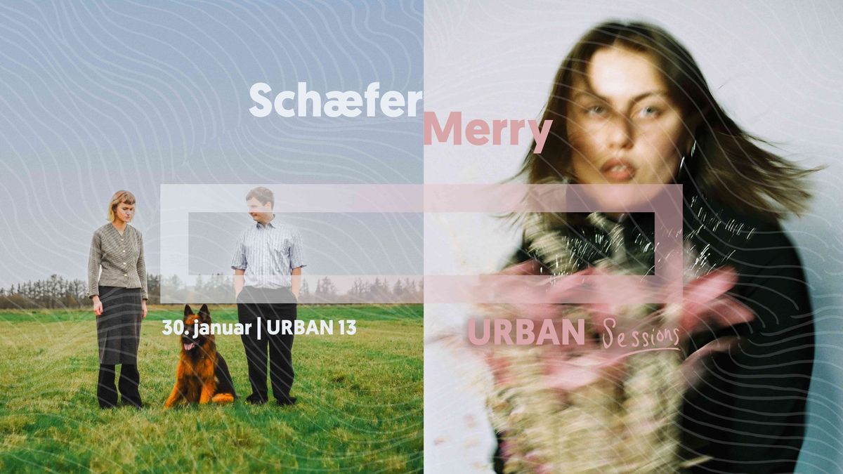 Sch\u00e6fer + Merry | URBAN Sessions