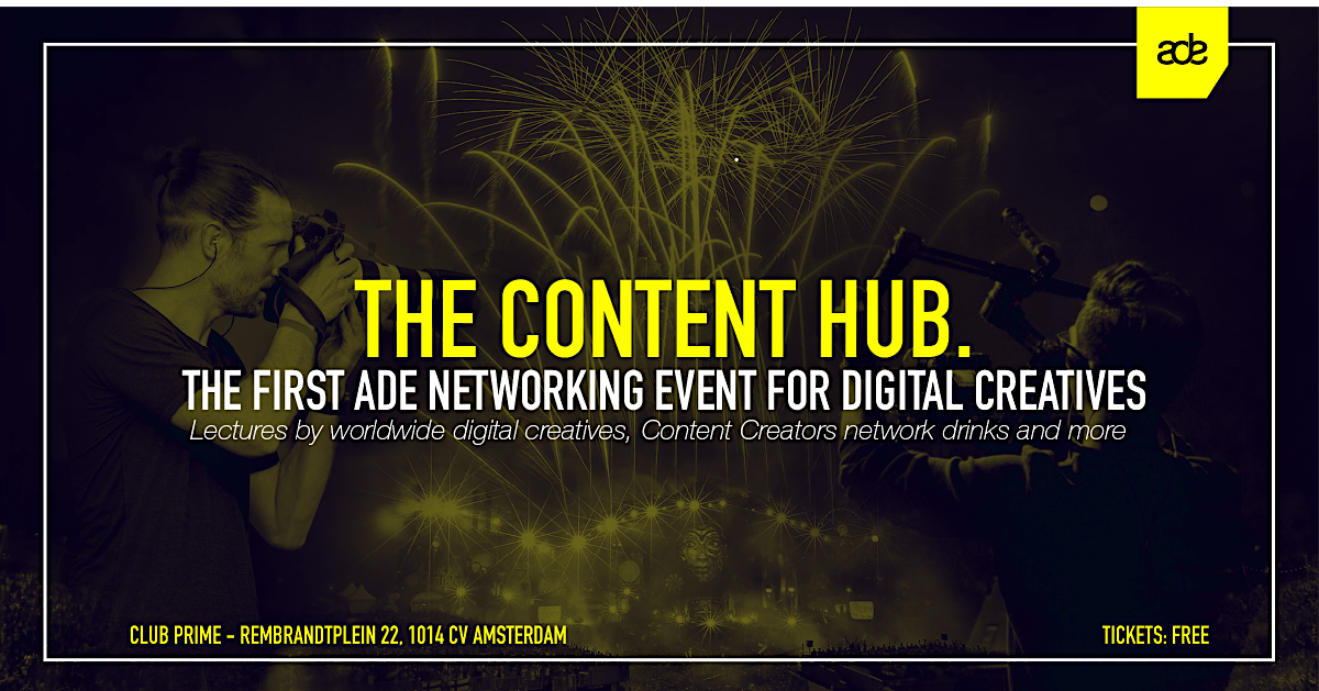 The Content Hub: The First Classes & Network Event for Digital Creatives @ ADE