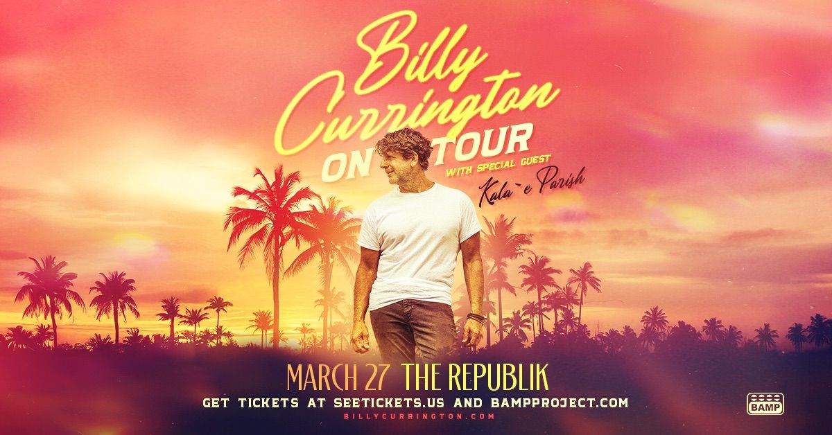 LOW TICKETS: Billy Currington w\/ Special Guest Kala'e Parish - OAHU 