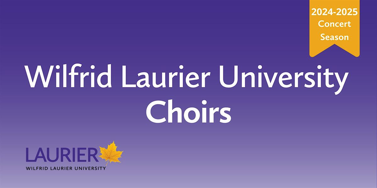 Laurier Choirs Concert