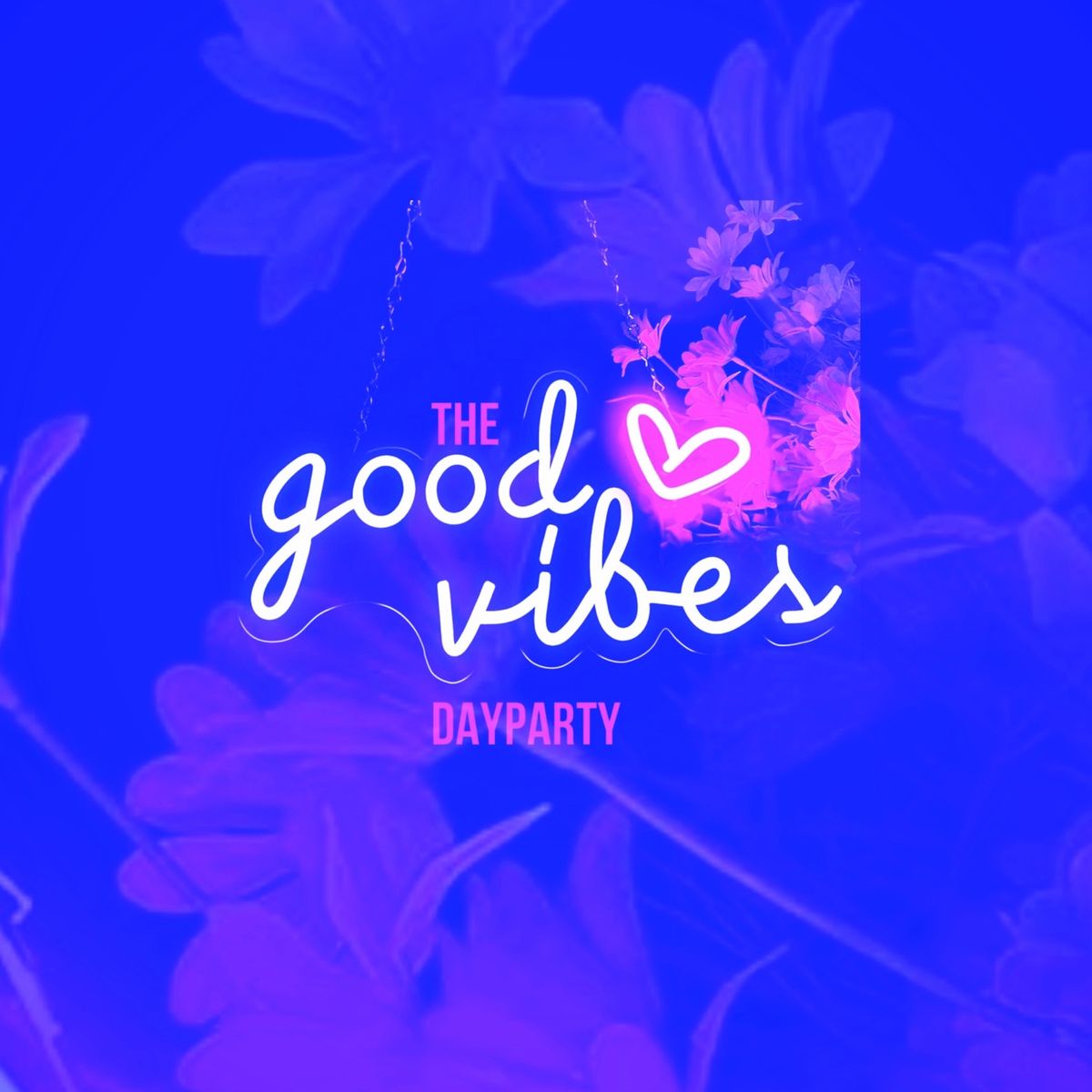 The Good Vibes Day Party