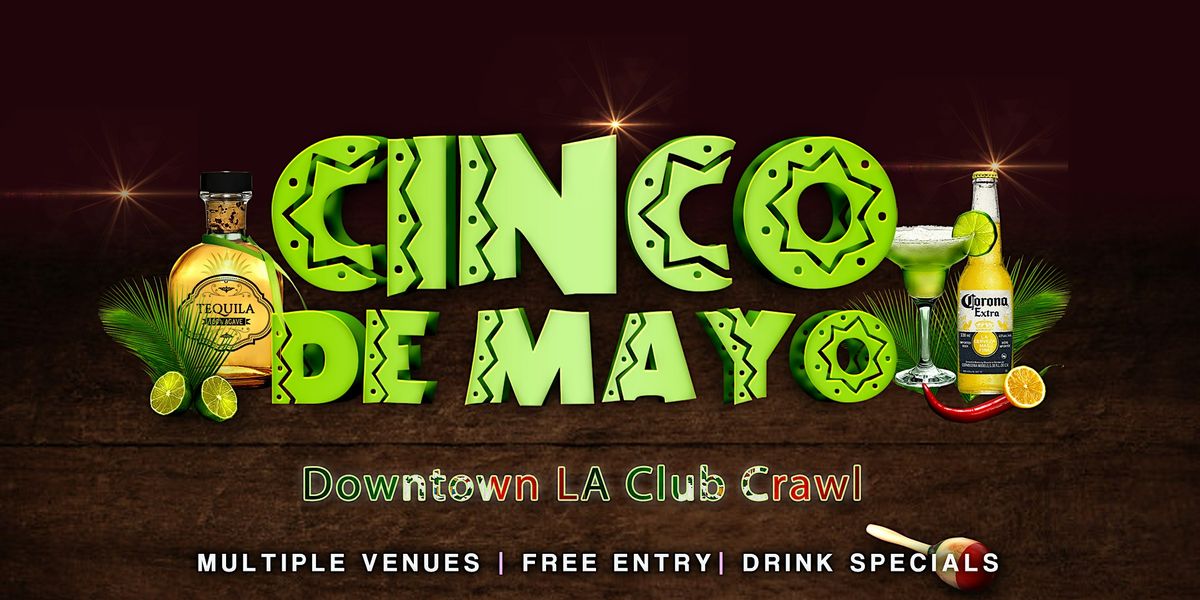 Cinco De Mayo Downtown LA Club Crawl