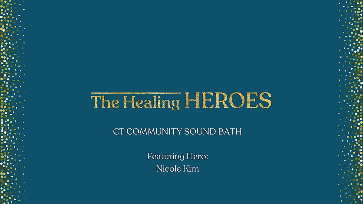 The Healing Heroes Community Sound Bath