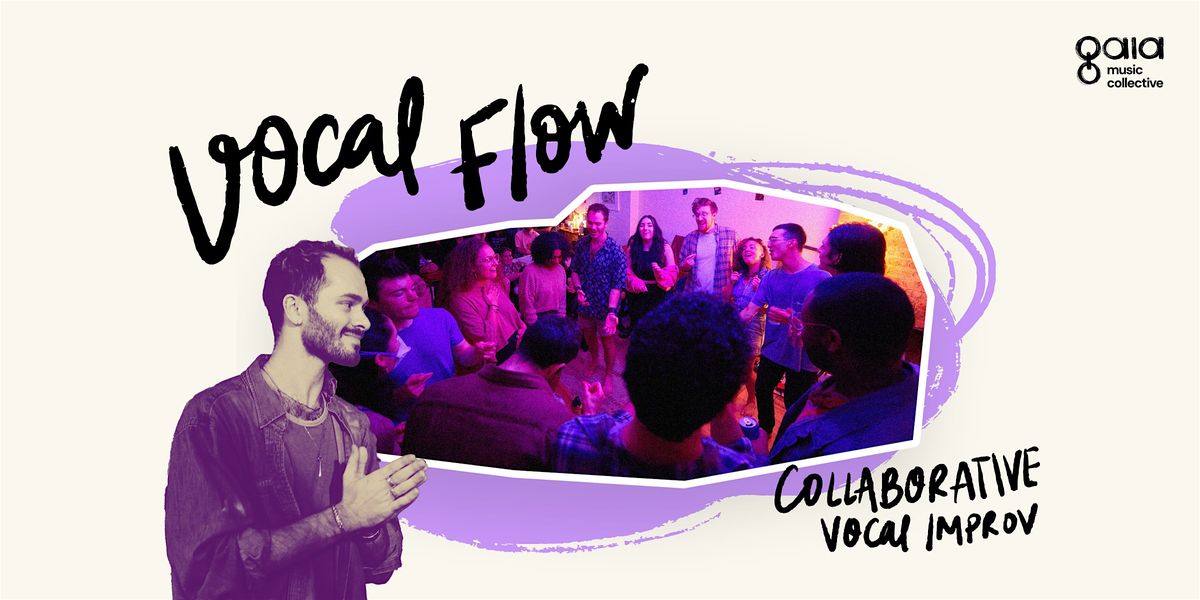 Vocal Flow | Collaborative Vocal Improv