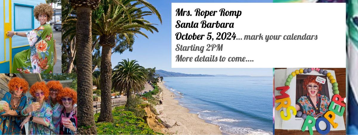 Mrs. Roper Romp SANTA BARBARA OCTOBER