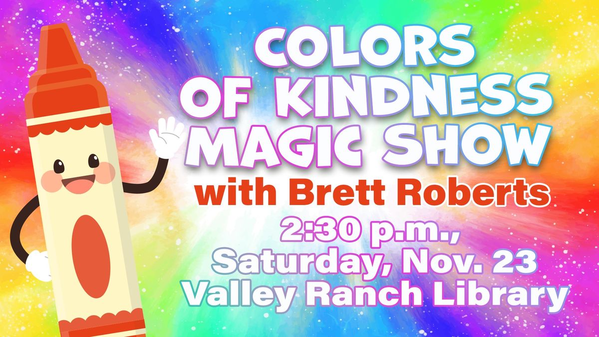 Colors of Kindness Magic Show