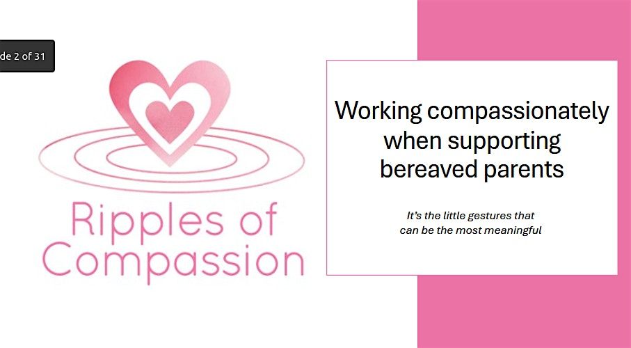 Working Compassionately when Supporting Bereaved Parents | February 2025