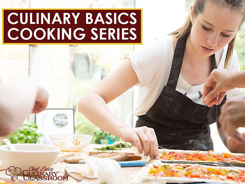 Cooking Basics Series - 4 Weeks - Cook with Chef Eric -Thurs 6\/2\/22- 6:30pm