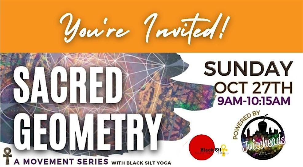 Sacred Geometry: A Movement Series @Juiceheads