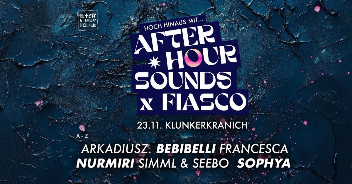 AFTERHOUR SOUNDS x FIASCO KOLLEKTIV w. arkardiusz., bebibelli, francesa, nurmiri, Simml & Seebo