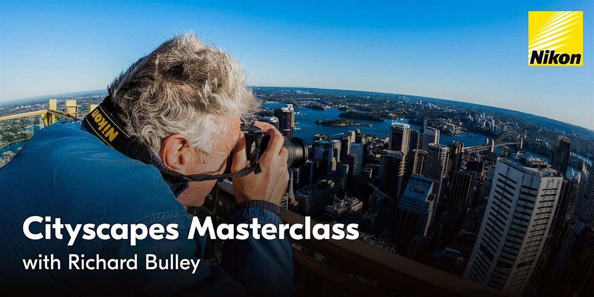 Cityscapes Masterclass | Sydney Tower Eye