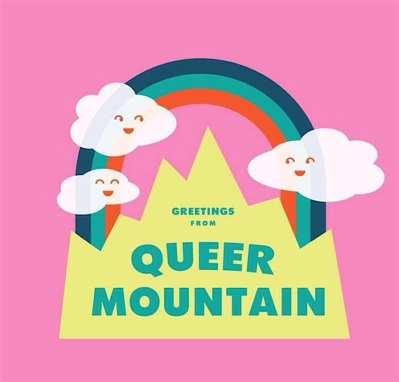 Greetings, from Queer Mountain Storytelling Show - LGBTQIA