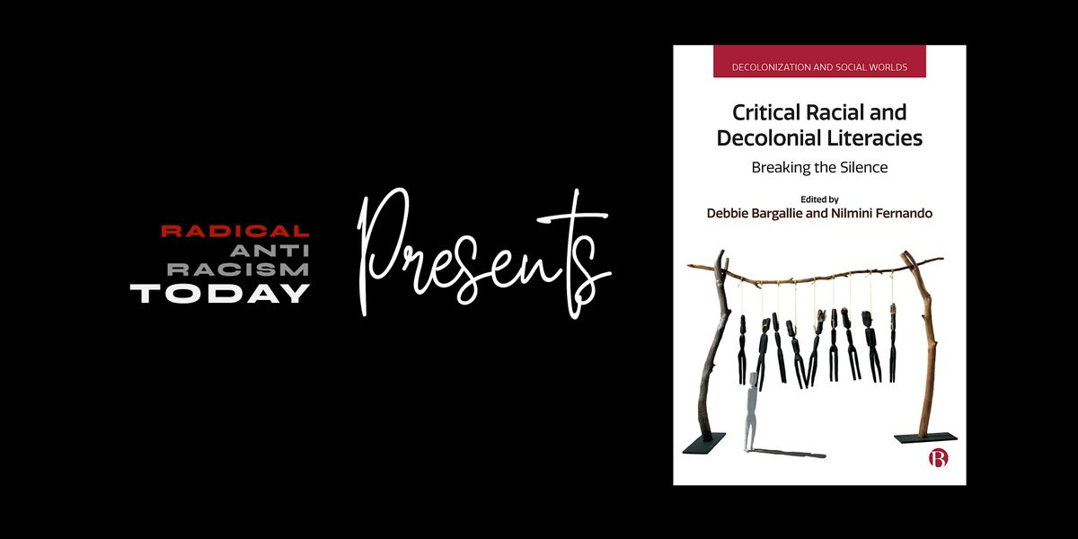 Book Launch Critical Racial and Decolonial Literacies: Breaking the Silence