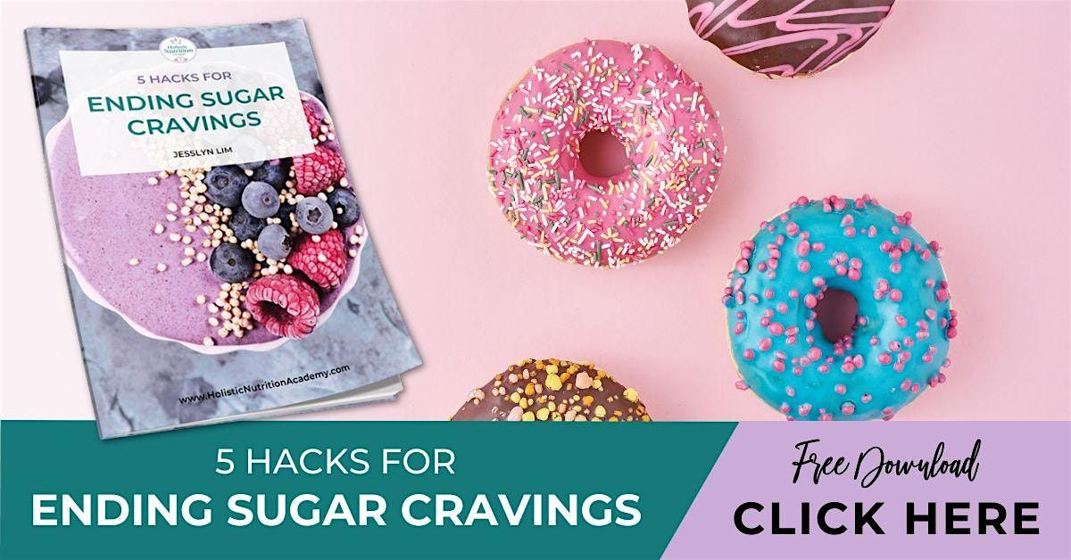 FREE DOWNLOAD  eBook : 5 Hacks for Ending Sugar Cravings