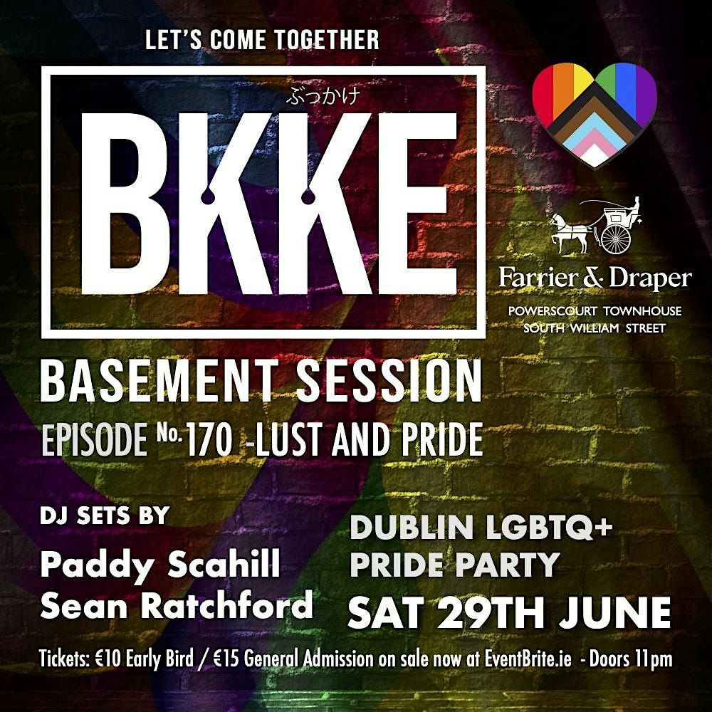 Bukkake : The Basement Sessions: Dublin Pride Edition : Sat 29th June