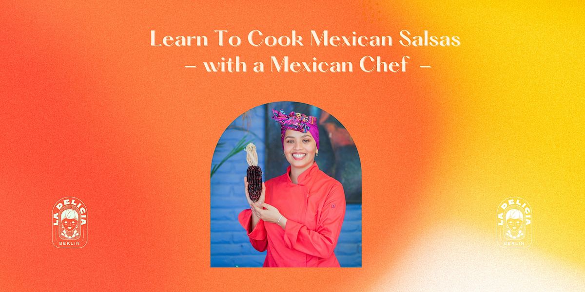 Learn to Cook Mexican Salsas with a Mexican Chef