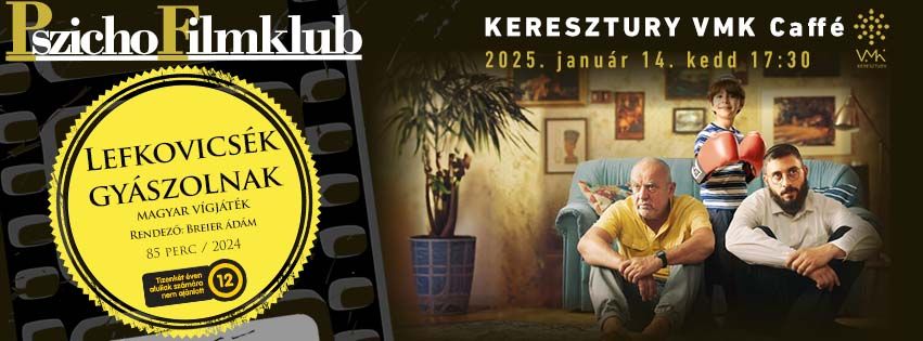 \ud83c\udfac PSZICHOFILMKLUB - Lefkovics\u00e9k gy\u00e1szolnak \ud83c\udfac