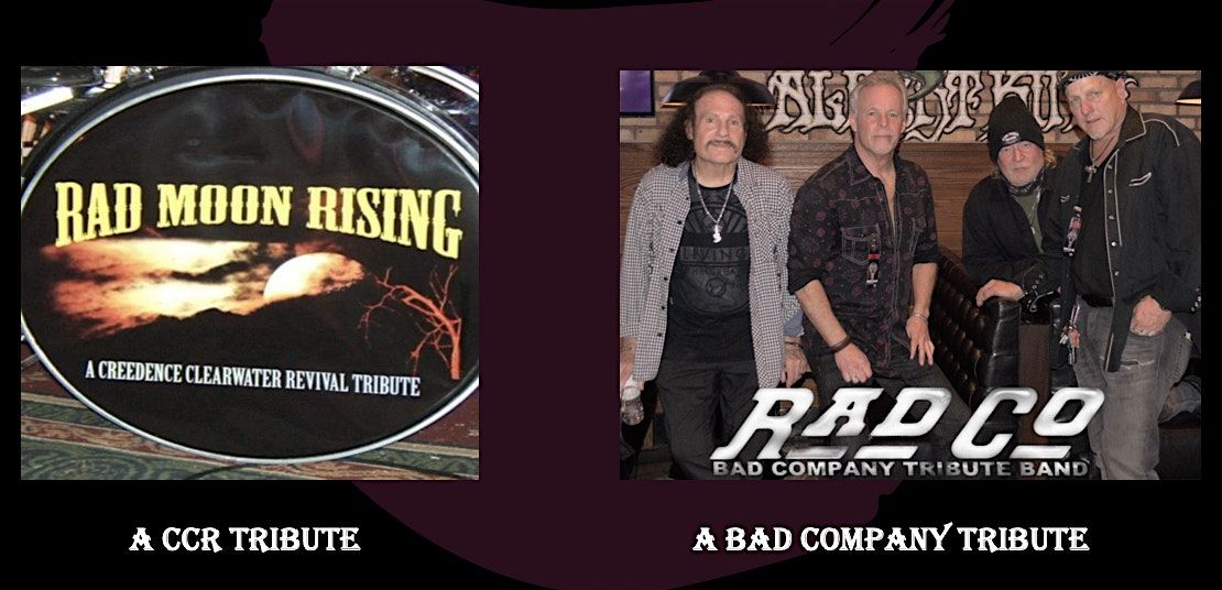 BAD COMPANY & CREDENCE CLEARWATER REVIVAL TRIBUTES!