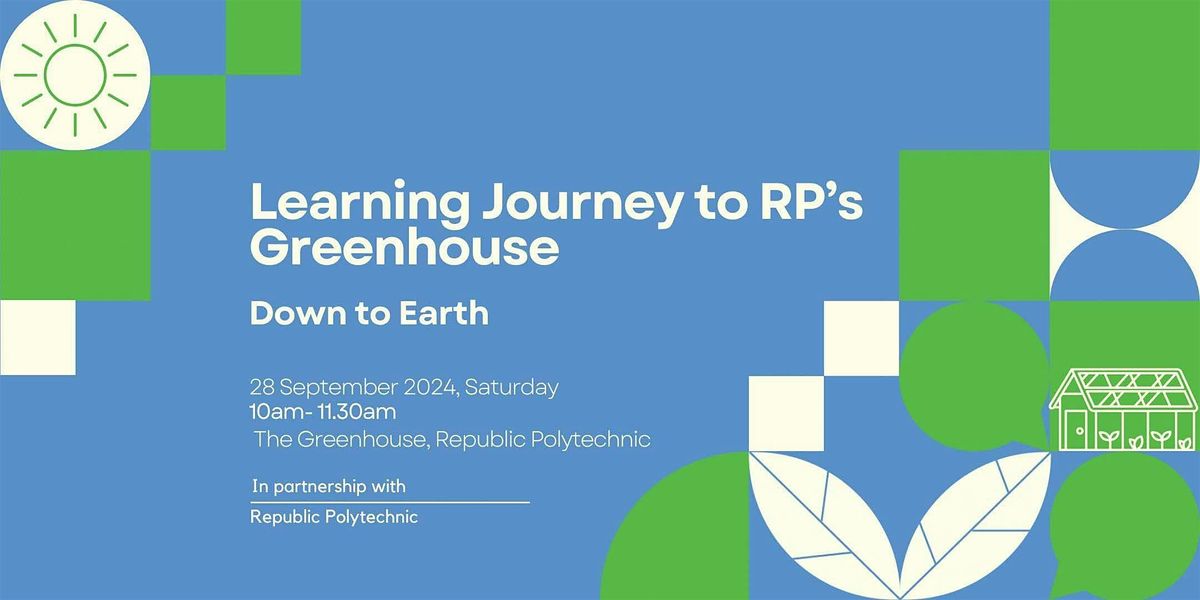 Learning Journey to RP's Greenhouse | Down to Earth