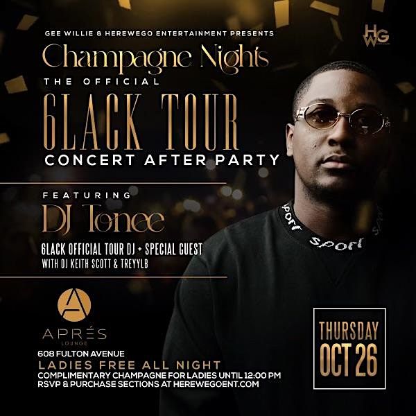 CHAMPAGNE NIGHTS THE OFFICIAL 6LACK CONCERT AFTER PARTY @ APRES LOUNGE