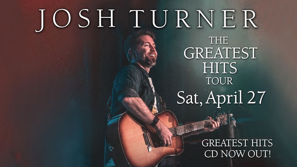 Josh Turner Greatest Hits Tour Alabama Theatre
