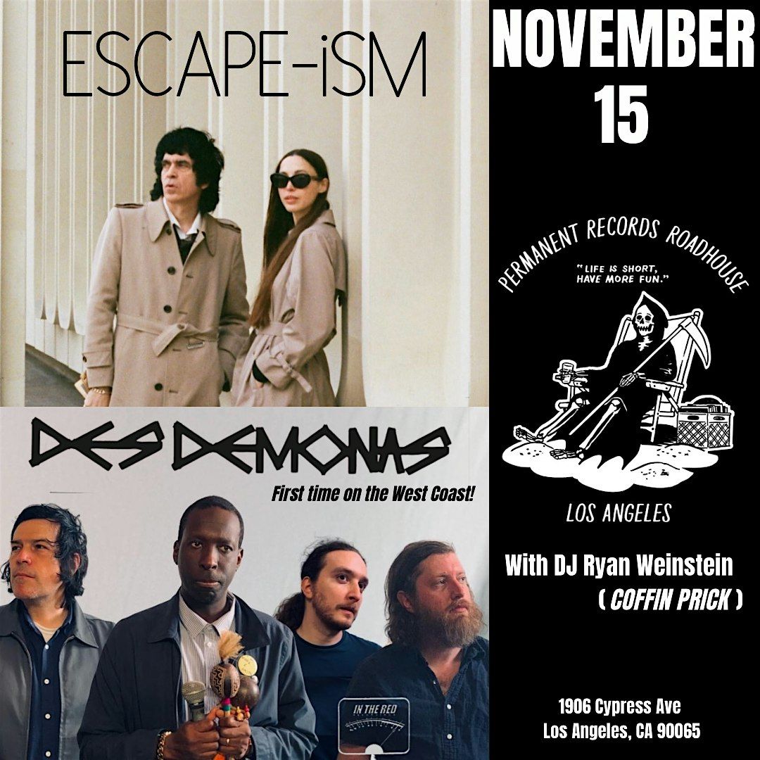 ESCAPE-ISM, Des Demonas, Golden Grease, DJ Ryan Weinstein (Coffin Prick)