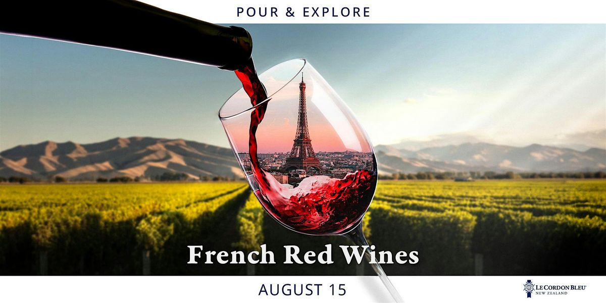 Pour & Explore: French Red Wines