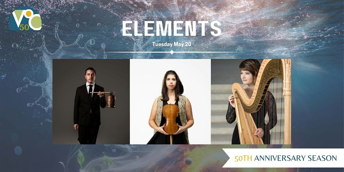 Voices of Change - Season 50 - Concert 4 -  ELEMENTS