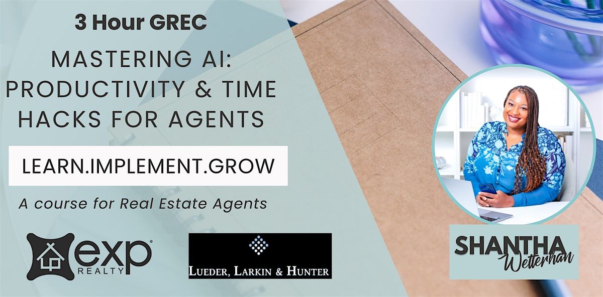 (3 HR GREC) Mastering AI: Productivity & Time Hacks for Agents