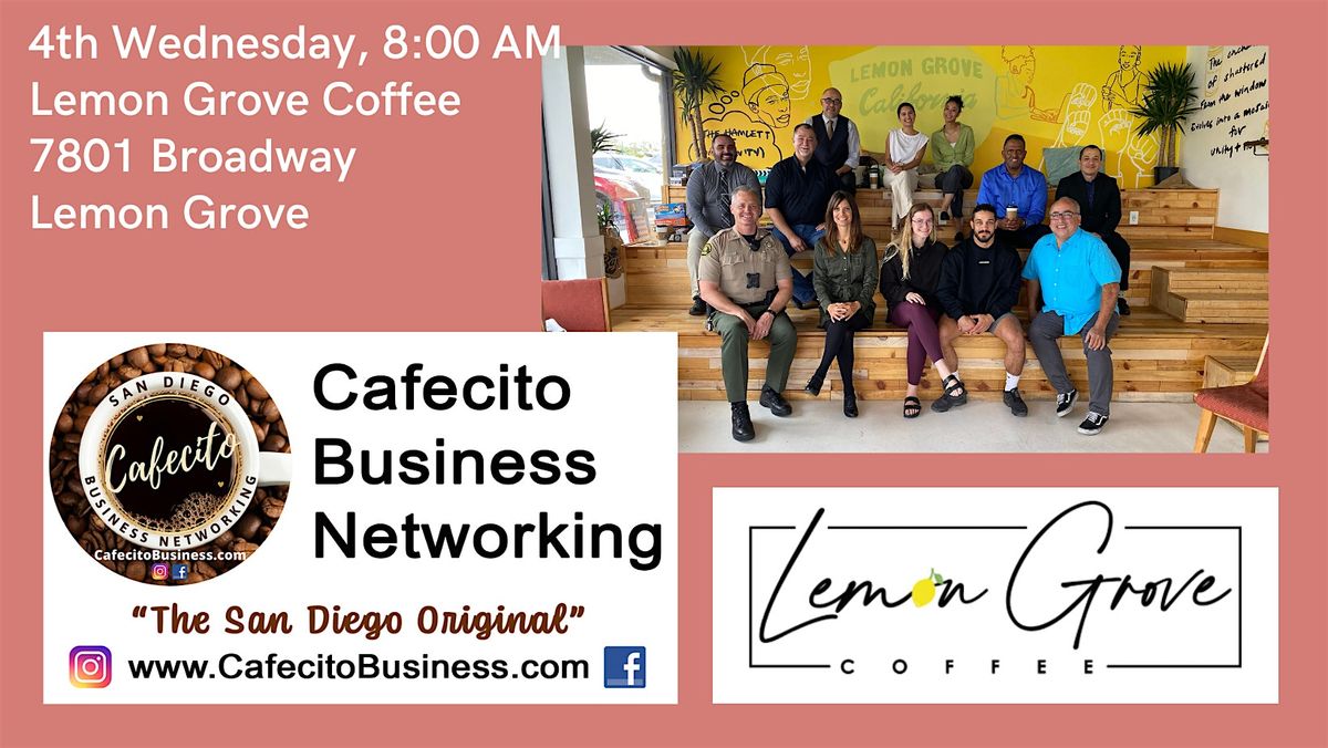 Cafecito Business Networking, Lemon Grove 4th Wednesday February