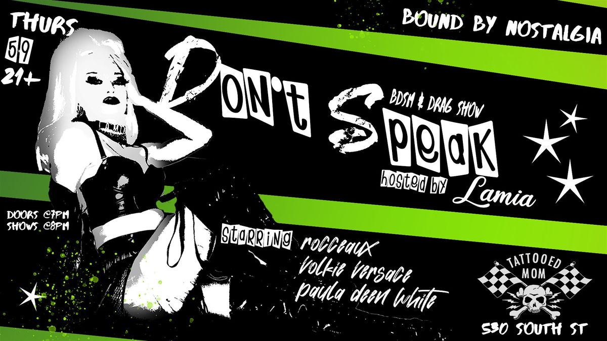 Don't Speak: BDSM and 90s Drag Show