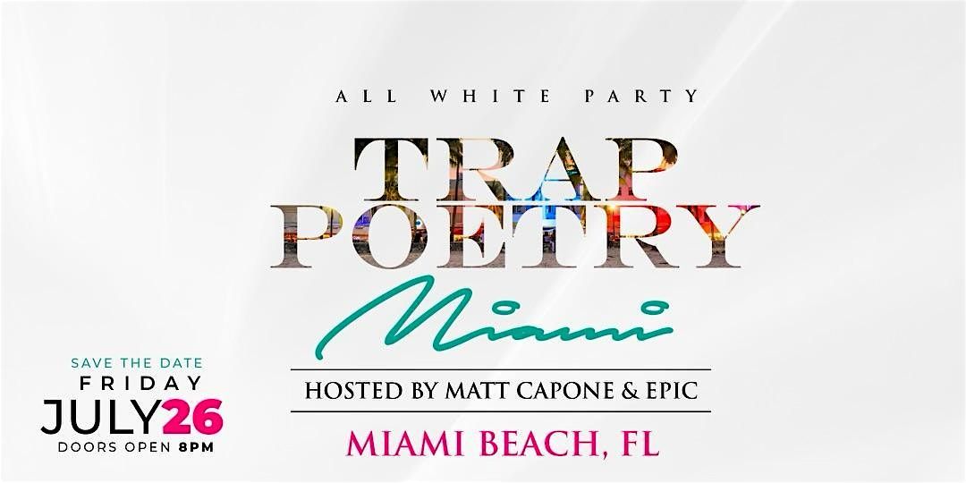 Trap Poetry Miami: All White Party