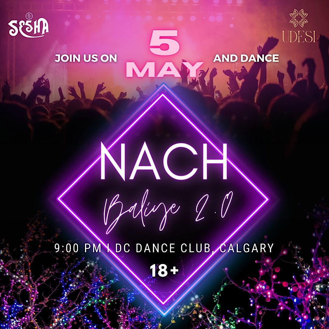 Nach Baliye , DC Dance Club, Calgary, 5 May to 6 May