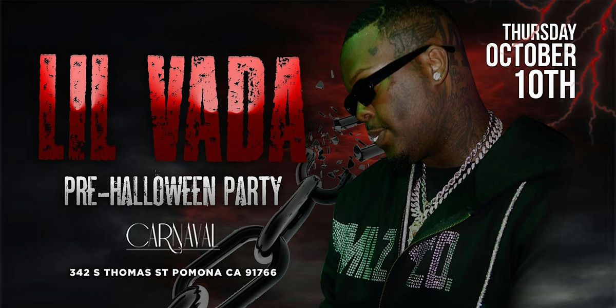 CARNAVAL NIGHTCLUB THURSDAYS PRESENTS: LIL VADA LIVE  PRE HALLOWEEN PARTY