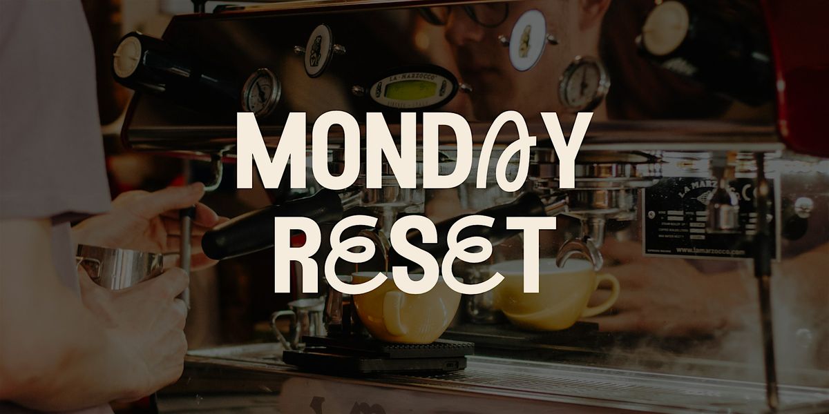 Monday Reset Seattle