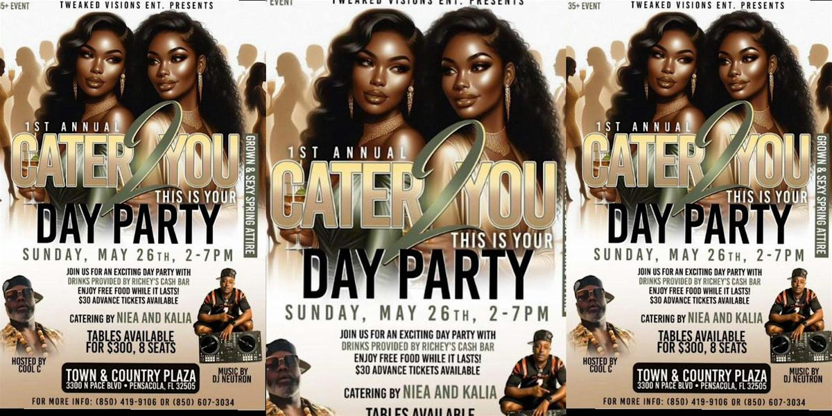CATER 2 YOU  THIS IS YOUR DAY PARTY