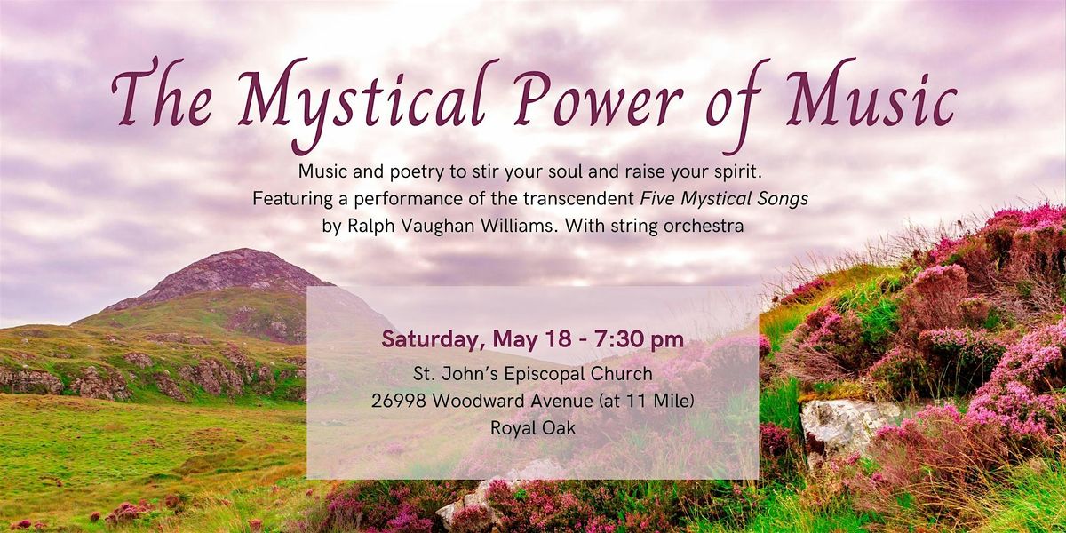 The Mystical Power of Music - May 18, 2024 - Royal Oak