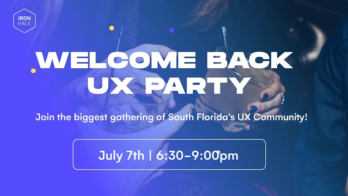 Welcome Back UX Party!