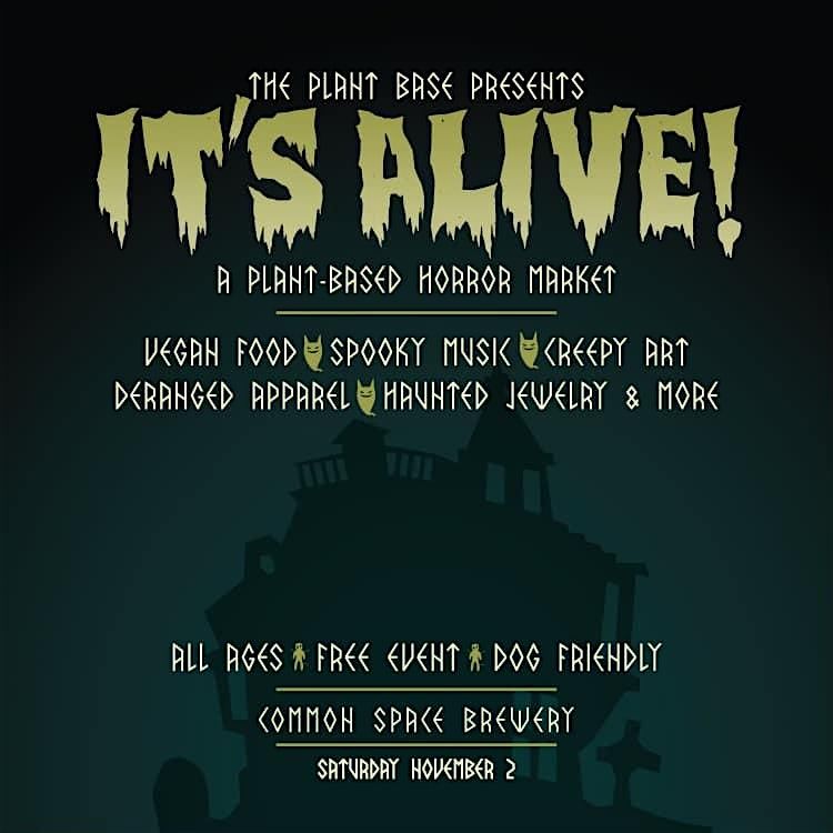 It's Alive! The first Plant Based Horror Marketplace returns!