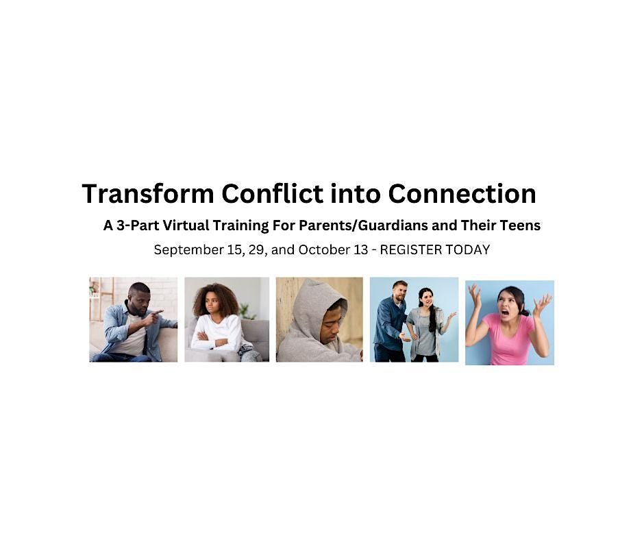 Part 3 : Transform Conflict into Connection: For Parents\/Guardians & Teens